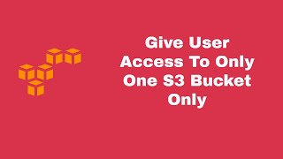 Give User Access To Only One S3 Bucket Only screenshot 3