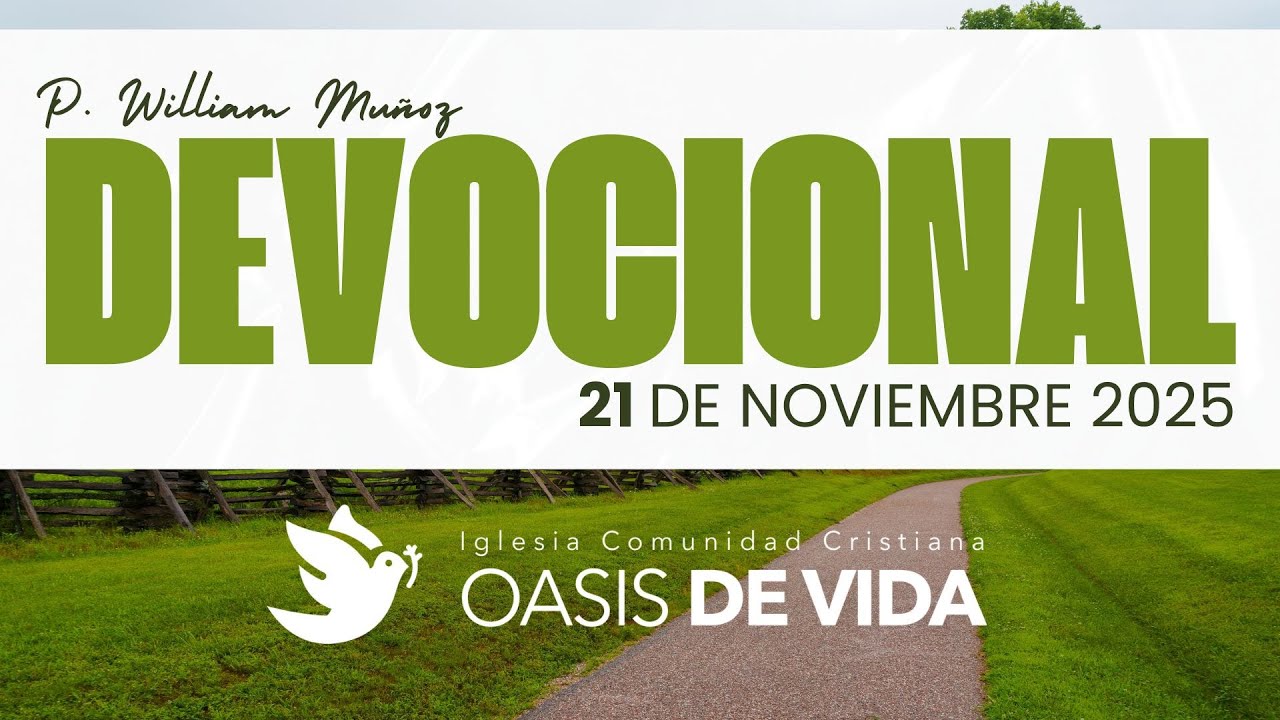DEVOCIONAL DE HOY 21 DE NOVIEMBRE 2025 - WILLIAM MUÑOZ - YouTube