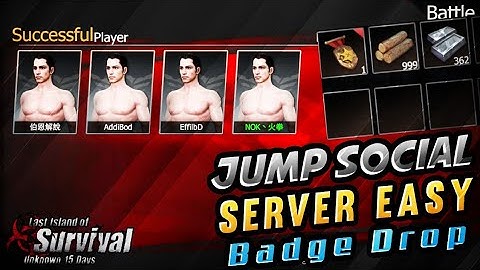 Jump A Social Server 3 Hours Badge Drop Last Island of Survival Unknown 15 Day