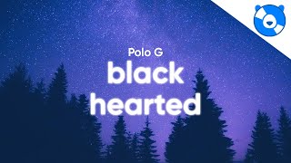 Polo G - Black Hearted (Clean - Lyrics)