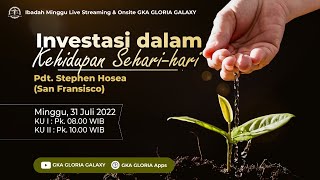 Kebaktian Umum GKA Gloria Galaxy - 31 Juli 2022