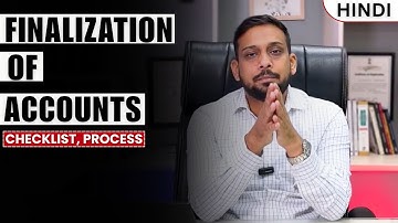 Finalization of Accounts Explained | Checklist, Process & Accounting Steps for 2025