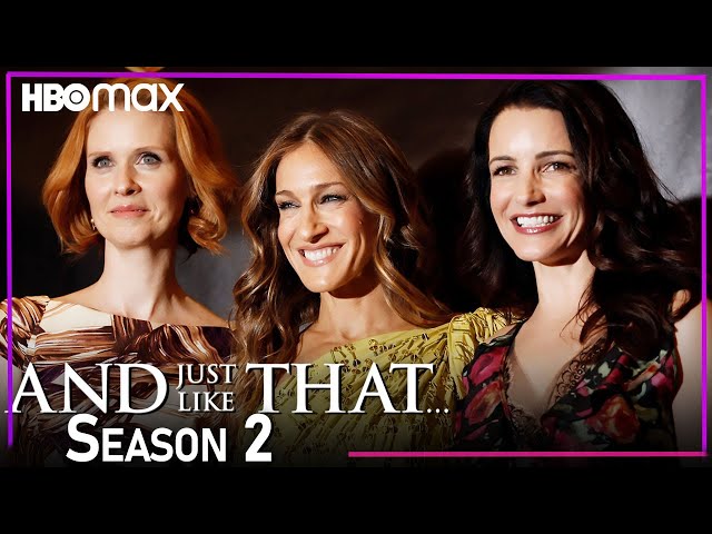 And Just Like That…' Season 2: the Premiere Date, New Trailer