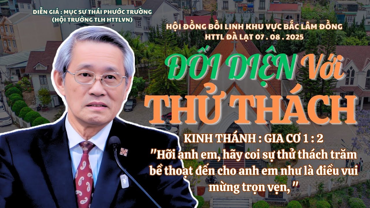 Mục sư Thái Phước Trường | Đối Diện Với Thử Thách | Bài Giảng Tin Lành #msthaiphuoctruong #httlvn 