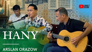 ARSLAN ORAZOW  HANY | TURKMEN GITARA AYDYMLAR | NEW VIDEO | JANLY SESIM