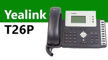 Yealink SIP T26P IP Phone - Product Overview