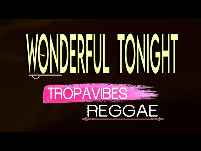 WONDERFUL TONIGHT || TROPAVIBES/REGGAE || #cover BY:CYRIL class=