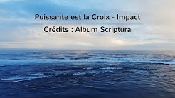 Puissante est la Croix - Impact