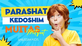 Anussim Kids - Parashat Kedoshim: MUITAS MITZVOT