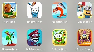 Snail Bob,Happy Glass,Sausage Run,Minion Rush,Bowmasters,Troll Video,Cut Rope 2,Game Frenzy screenshot 5