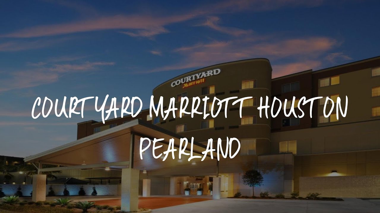 Courtyard Marriott Houston Pearland Review Pearland , United States of America YouTube