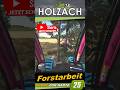 🌲 Forstarbeit in Holzach 🌲 12 🌲 #ls25 #fs25