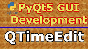 How To Create QTimeEdit In PyQt5 | QTimeEdit