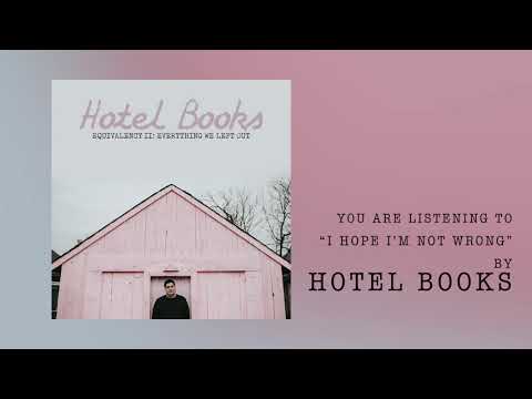 Hotel Books - New Song “I Hope I’m Not Wrong” 