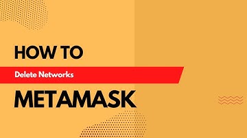 How to Delete Networks From MetaMask Account