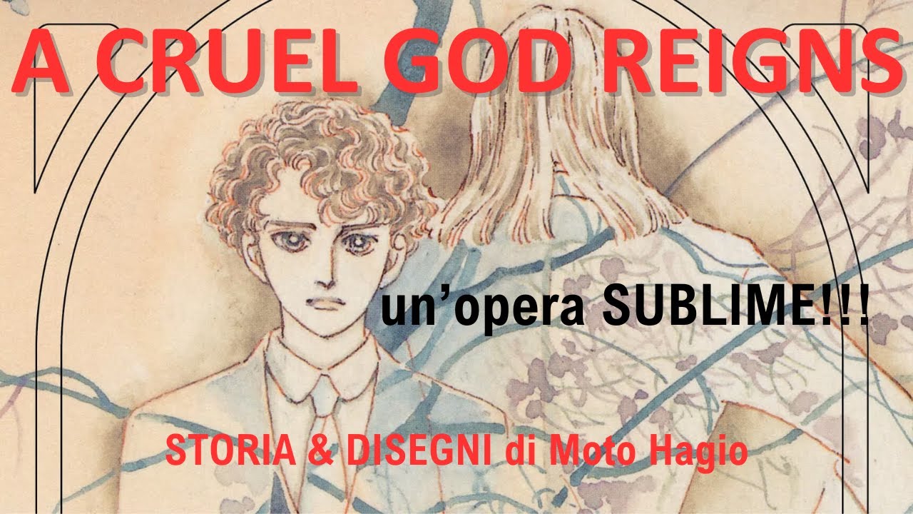 Consigli per gli acquisti manga [8]: A Cruel God Reigns di Moto Hagio