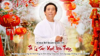 TẾT LÀ SỨC MẠNH YÊU THƯƠNG - buổi sáng 09/02/2567(PL)