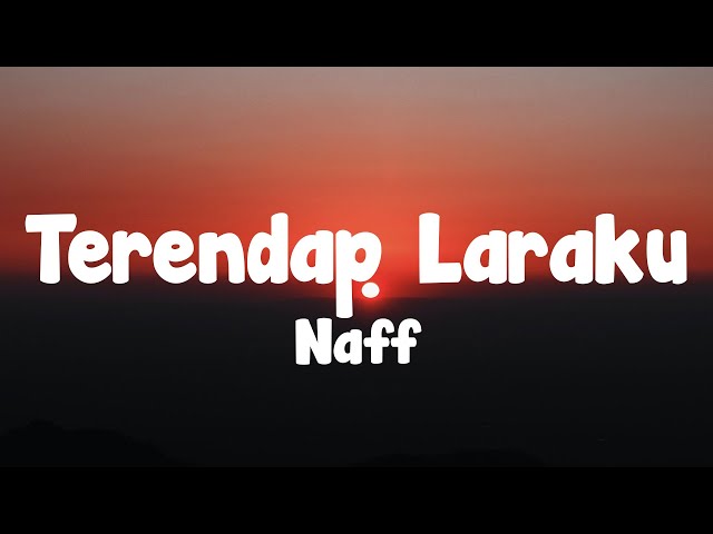 NaFF -  Terendap Laraku | Lirik Video class=