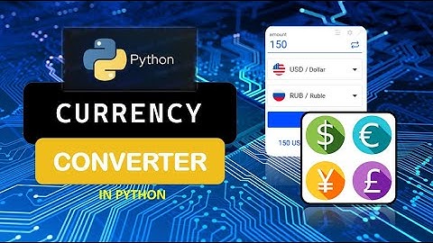 Creating Python Currency Converter in Just Minutes!