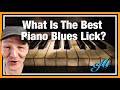 What Is The Best Piano Blues Lick?