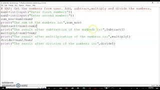 #pythonprogramming #ip  class XI Get the numbers from user.Add,subtract,multiply,divide the numbers.