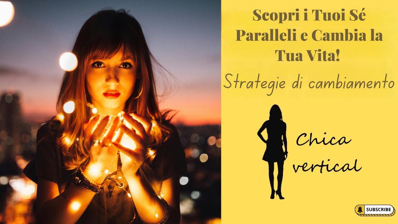 Scopri i Tuoi Sé Paralleli e Cambia la Tua Vita! - YouTube