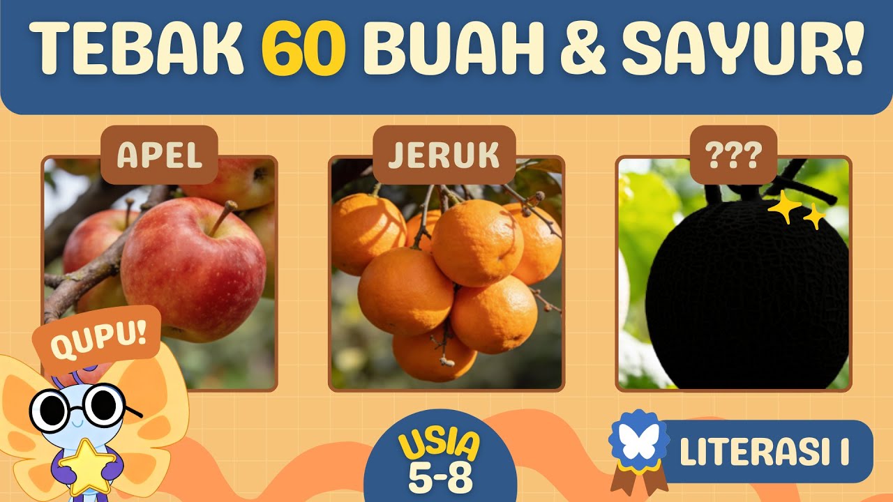 Tebak 60 Buah dan Sayur | Quiz Pengetahuan Umum Anak 5–8 (Grade 1)