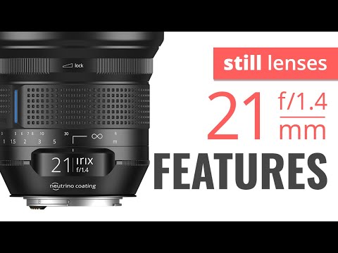 Get to know Irix 21mm f/1.4 Key Features