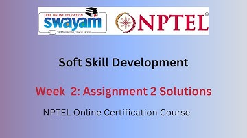 Soft Skill Development Week 2 Assignment Answers | NPTEL July 2025