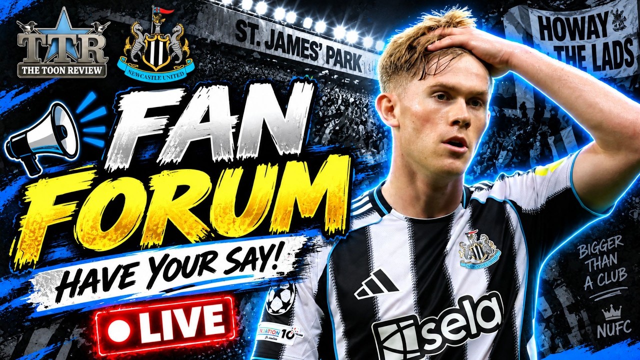 NEWCASTLE UNITED FAN FORUM! ⚫⚪🔥 | HAVE YOUR SAY!