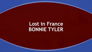 Lost in France  BONNIE TYLER  (with lyrics)