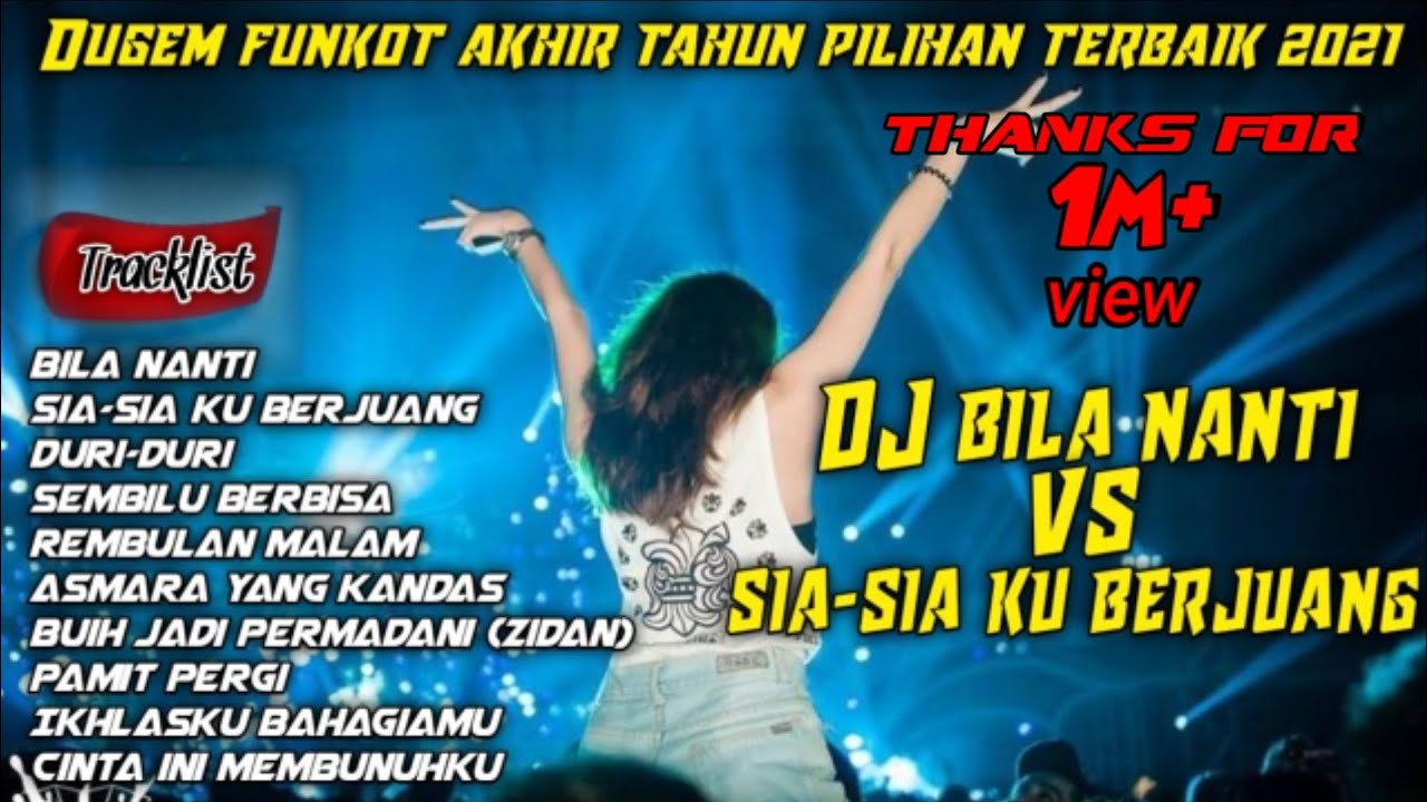 DUGEM BILA NANTI X DUGEM SIA-SIA KU BERJUANG X DUGEM DURI-DURI || VIRAL AKHIR TAHUN