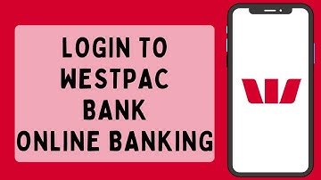 Login To Westpac Bank Online Banking (2023)