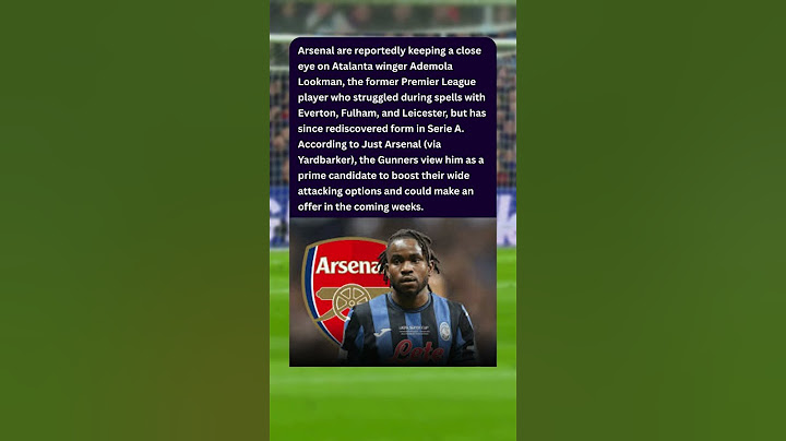 Arsenal Monitoring Ex-Premier League Flop Ademola Lookman