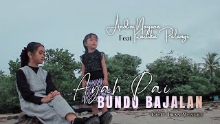 Kartika Pelangi Ft Andini Nanyoan - Ayah Pai Bundo Bajalan  (Official Music Video)