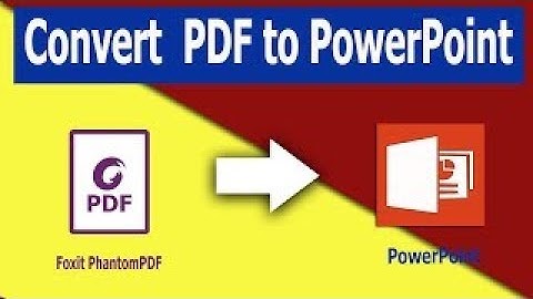 How to Convert  PDF to PowerPoint in Foxit PhantomPDF