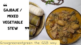 Ashadi ekadashi special Gajbaje |amchi delicacy | monsoon special vegetable curry