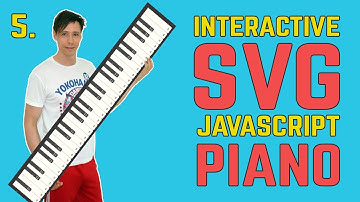 JavaScript SVG Piano | Part 5 - Build a Dynamic and Interactive SVG Piano Keyboard
