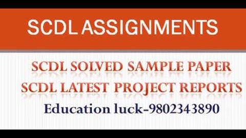 SCDL ASSIGNMENTS HELP
