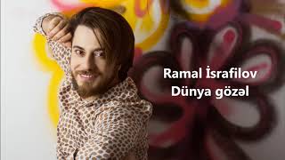 Ramal İsrafilov - Dünya Gözəl (Official Audio)
