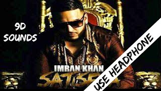 Satisfy ♥️ 9D🎧 | Imran Khan | I'm a rider | English song | hindi song |better than 3D song.