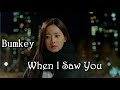 BumKey (범키) - When I Saw You (화유기) (Tradução) Uma Odisseia Coreana