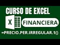 FUNCIÓN PRECIO.PER.IRREGULAR.1 - CURSO EXCEL