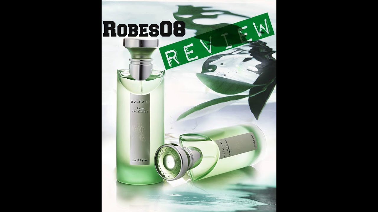 bvlgari au the vert review