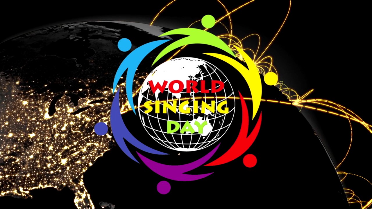 World Singing Day 2017 - Celebrating our global family (v.2) - YouTube
