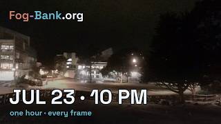 FogCam · July 23, 2026 · 10 pm PT · one hour, every frame