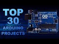 TOP 30 Arduino Projects Of All Time