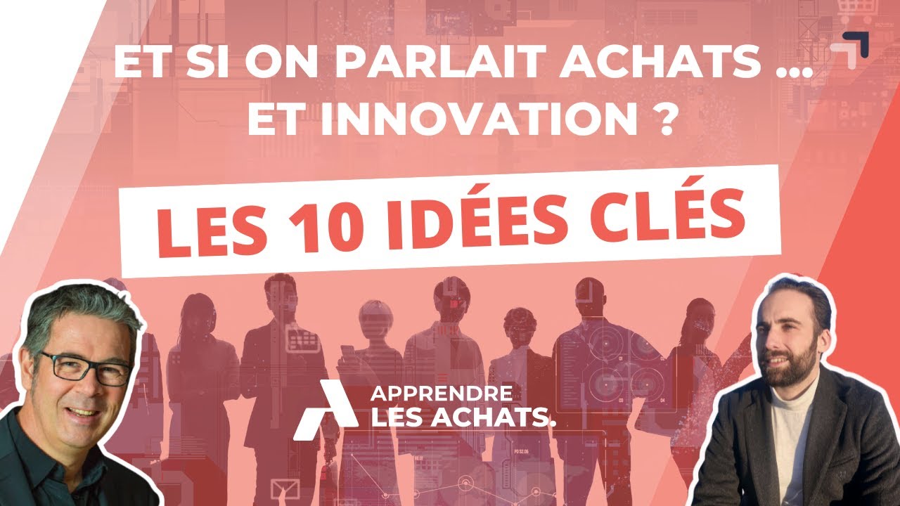 Et si on parlait achats... et INNOVATION ? - LES 10 IDÉES CLÉS