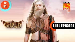 The Story Of Garud's Wings - Dharm Yoddha Garud - Ep 81 - Full Episode - 14 June 2022