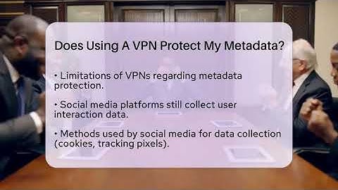 Does Using A VPN Protect My Metadata? - Everyday-Networking